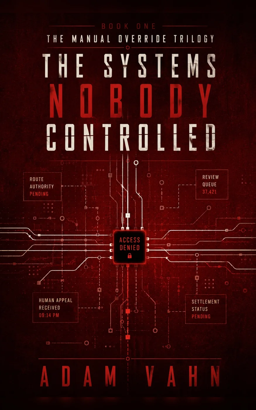 Cover of The Systems Nobody Controlled by Adam Vahn